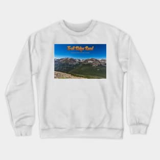 Trail Ridge Road in Rocky Mountain National Park Crewneck Sweatshirt